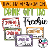 Teacher Appreciation 'Crush-ing It' Drink Tag Freebie