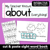 Cut & Paste Sight Word Book "My Teacher Knows ABOUT Everything"