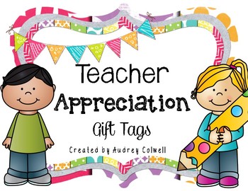 Teacher Appreciation Gift Tags 2 by MrsAColwell | TPT