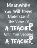 Teacher Appreciation-Motivation Quote/ Classroom Decor Printable
