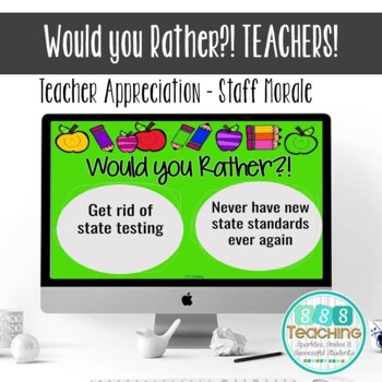Preview of Teacher Appreciation Staff Morale Would you Rather Game (EDITABLE) 