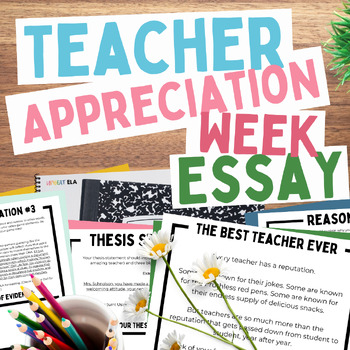 Preview of Teacher Appreciation Week Essay for Middle School | Persuasive Writing