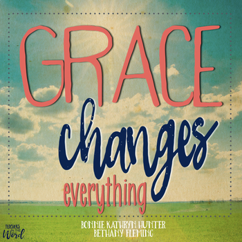 Preview of Teacher Bible Study: Grace Changes Everything