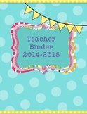 Teacher Binder 2015-2016 Blue and Yellow Polka Dots