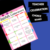 Teacher Celebration Choice Board