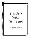 Teacher Data Notebook