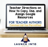 Teacher Directions on How to Copy, Use, and Assign Google 
