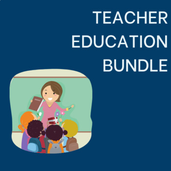 Preview of Teacher Education Bundle