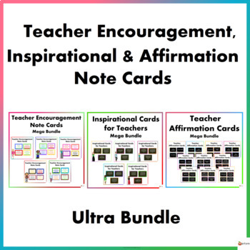 Teacher Encouragement, Inspirational, Affirmation Note Cards Ultra Bundle