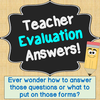 Preview of Teacher Evaluation Questions with Answers and Teacher Observation Help!