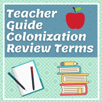Preview of Teacher Guide: Colonization Review Terms - Distance Learning