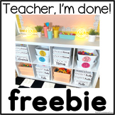 Teacher, I'm Done! Freebie