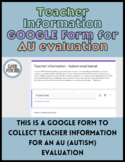 Teacher Input GOOGLE Form® for AU Evaluation