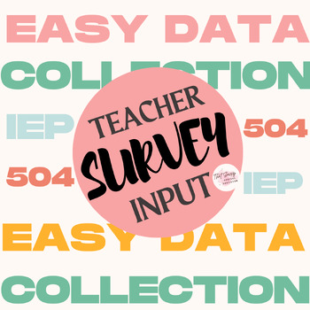 Preview of Teacher Input Survey (DIGITAL and PRINTABLE Versions)