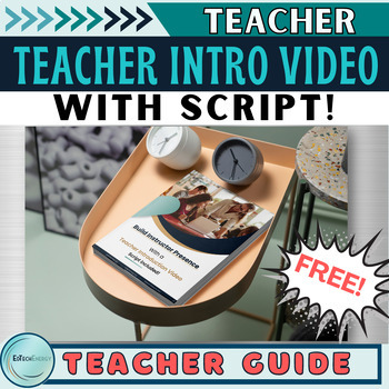 Preview of FREE Teacher Introduction Video Teacher Guide with Video Script Template