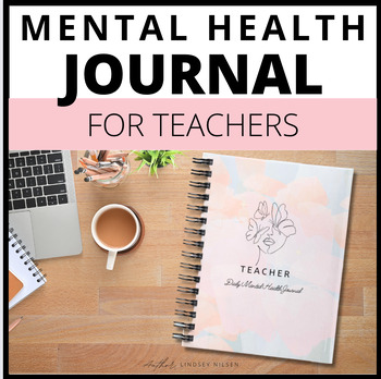 Preview of Teacher Mental Health Journal Self-care, Reflection, and Mindfulness