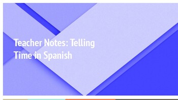 Preview of Teacher Notes: Telling Time in Spanish