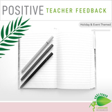 Teacher Positive Feedback Forms Holiday & Event Themed
