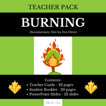 Preview of Teacher Pack - Burning (2021 documentary film) - Complete teaching unit