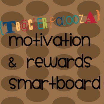 Preview of Teacher Palooza! SmartBoard Game - Motivation and Rewards !