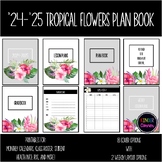 Teacher Planner 2024-2025 – Tropical Flowers Theme
