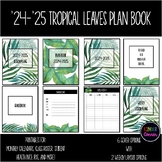 Teacher Planner 2024-2025 – Tropical Leaves Theme