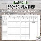 Teacher Planner / Organization Binder: Dated 6
