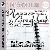 Teacher Planner for Upper-Elementary/Middle School ESL/ELA