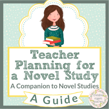 Preview of Teacher Planning, Prep and Organization for a Novel Study, How to Teach a Novel