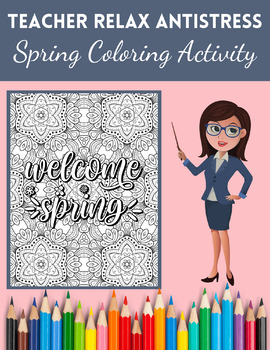 Preview of Teacher Relax Antistress Motivitional Quotes Spring Coloring Activity
