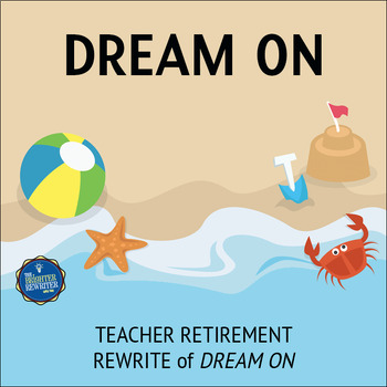 Retirement Song Lyrics For Dream On By The Brighter Rewriter Tpt