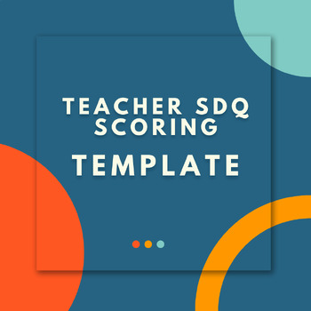 Preview of Teacher SDQ Scoring Template