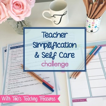 Preview of Teacher Simplification & Self-Care Challenge