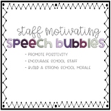 Teacher & Staff Morale Boosting Speech Bubbles