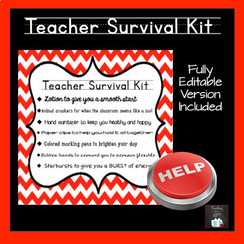 Preview of Teacher Survival Kit: CUSTOMIZABLE & EDITABLE