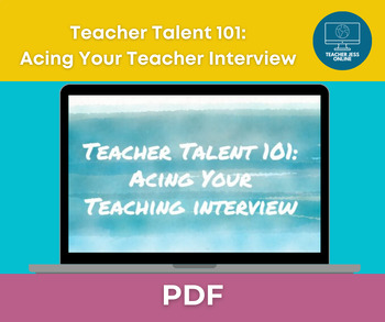 Preview of Teacher Talent 101: Acing Your Teaching Interview Questions