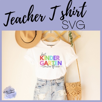 Preview of Teacher Tee Shirt PNG T shirt Best Kindergarten Ever Tshirt T-shirt cricut
