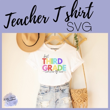 Preview of Teacher Tee Shirt PNG T shirt Best third grade teach Ever Tshirt T-shirt cricut