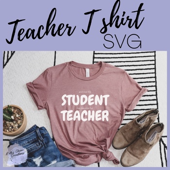 Preview of Teacher Tee Shirt PNG T shirt Student Teacher Now become  Tshirt T-shirt cricut