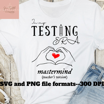 Preview of Teacher Testing Shirt SVG PNG, In My Testing Era, Mastermind