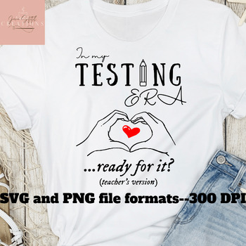 Preview of Teacher Testing Shirt SVG PNG, In My Testing Era, Ready for It