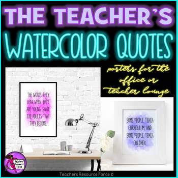 Preview of Teacher Watercolor Quote Posters for your office or the teacher's lounge