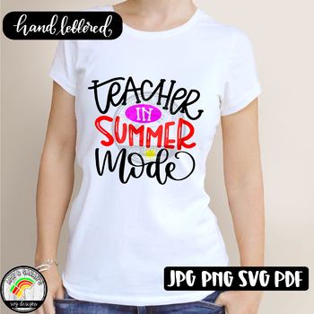 Teacher In Summer Mode Svg Design By Amy And Sarah S Svg Designs