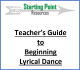 Teacher's Guide to Beginning Lyrical Dance