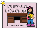 Teacher's Guide to Dyscalculia Mini Course