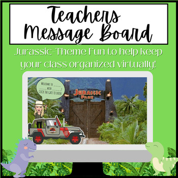 Preview of Teacher's Message Board/Class Website- Jurassic Park Themed