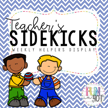 Teacher's Sidekicks: A Weekly Helper/Classroom Jobs Display! by Fun in 401