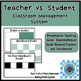 Teacher vs. Student, Classroom Management System