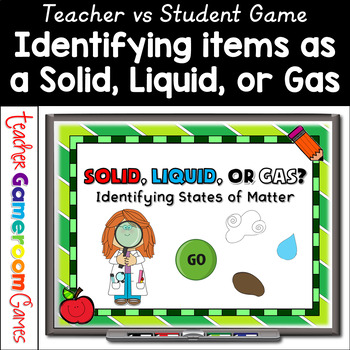 Preview of Teacher vs. Student - Solid, Liquid, or Gas Powerpoint Game