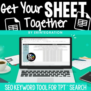 Preview of Get Your Sheet Together TPT Sellers - TPT Search SEO Keyword Tool for Products